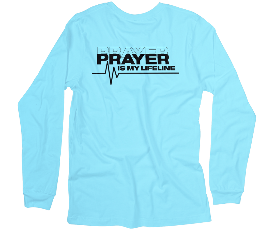 Prayer Is My Lifeline Long Sleeve